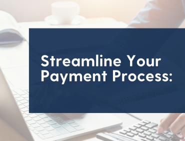 Streamline Your Payment Process